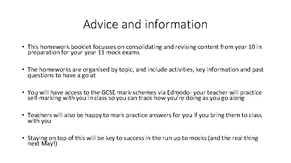 Advice and information • This homework booklet focusses on consolidating and revising content from
