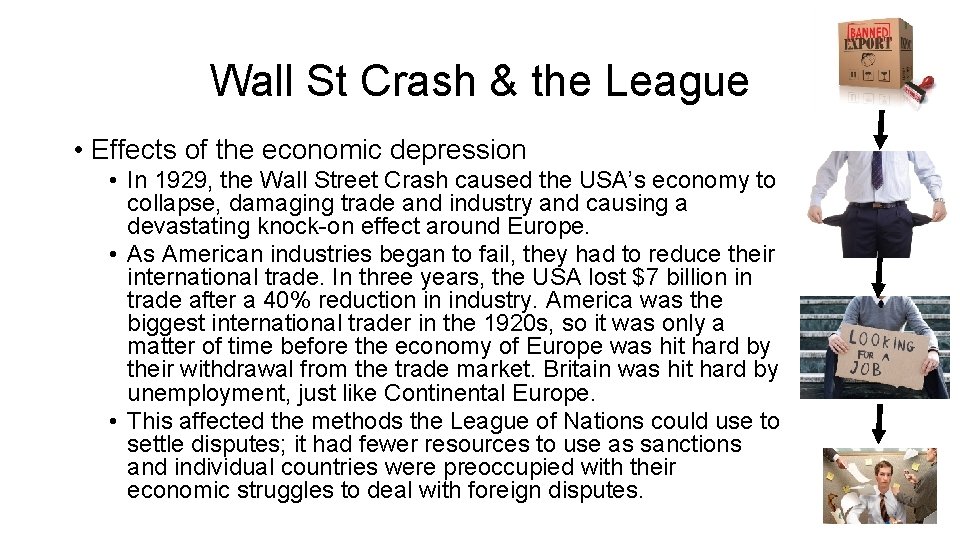 Wall St Crash & the League • Effects of the economic depression • In