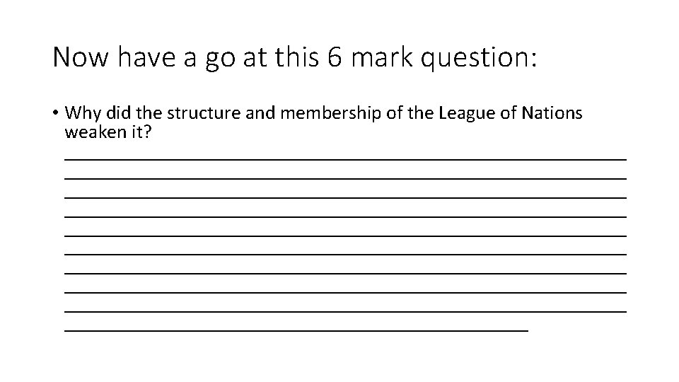 Now have a go at this 6 mark question: • Why did the structure