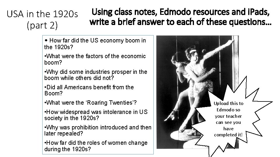 USA in the 1920 s (part 2) Using class notes, Edmodo resources and i.