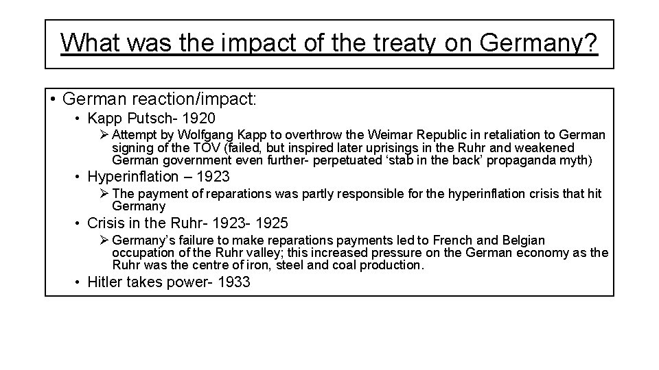 What was the impact of the treaty on Germany? • German reaction/impact: • Kapp