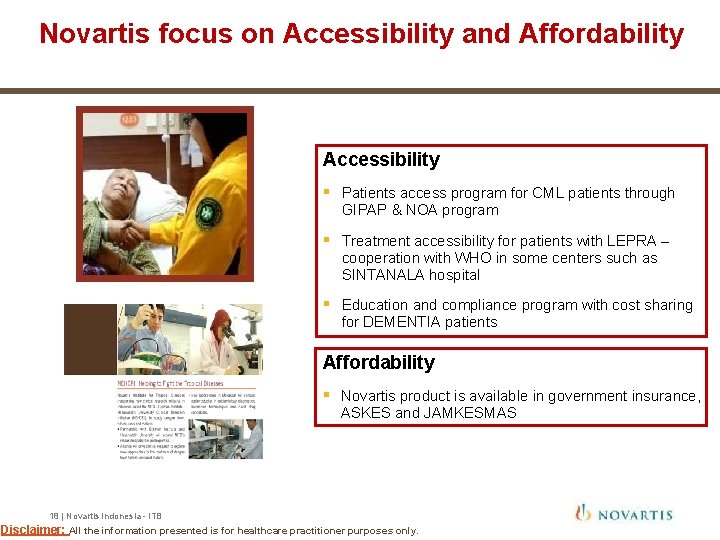 Novartis focus on Accessibility and Affordability Accessibility § Patients access program for CML patients