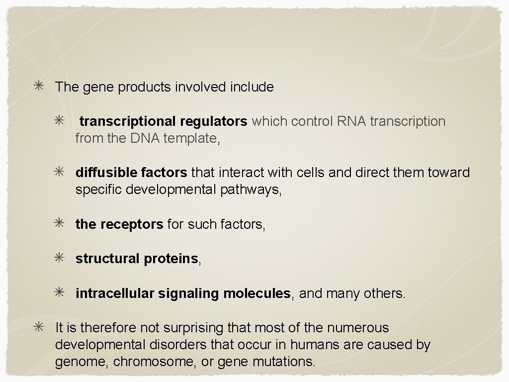 The gene products involved include transcriptional regulators which control RNA transcription from the DNA