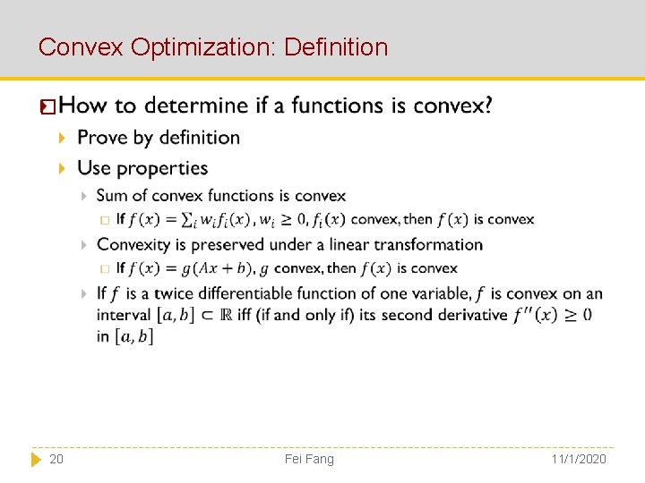 Convex Optimization: Definition � 20 Fei Fang 11/1/2020 