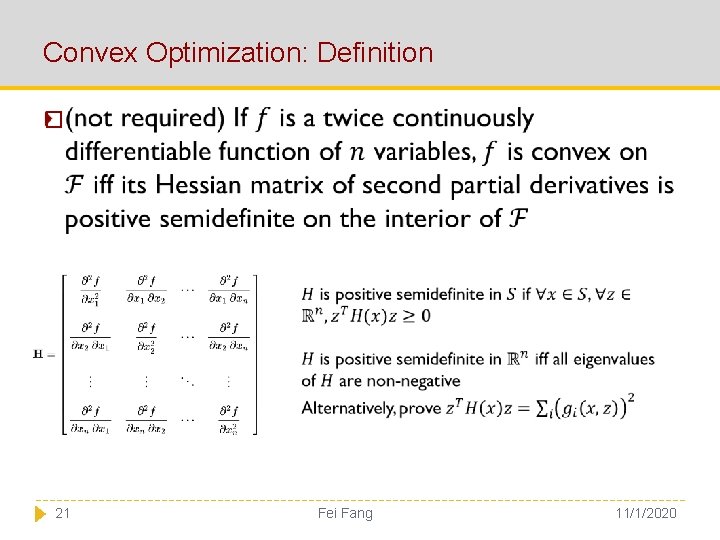 Convex Optimization: Definition � 21 Fei Fang 11/1/2020 