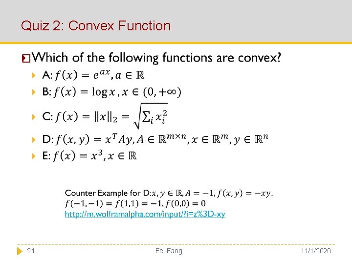 Quiz 2: Convex Function � 24 Fei Fang 11/1/2020 