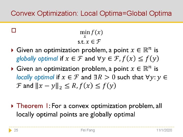 Convex Optimization: Local Optima=Global Optima � 25 Fei Fang 11/1/2020 