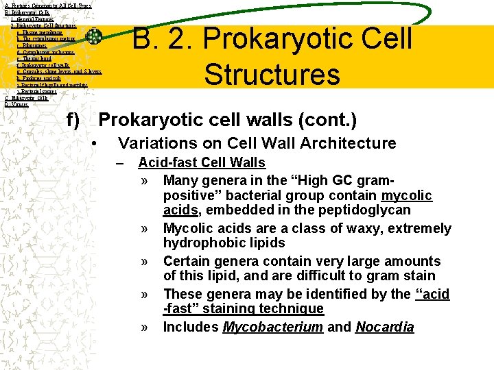A. Features Common to All Cell Types B. Prokaryotic Cells 1. General Features 2.