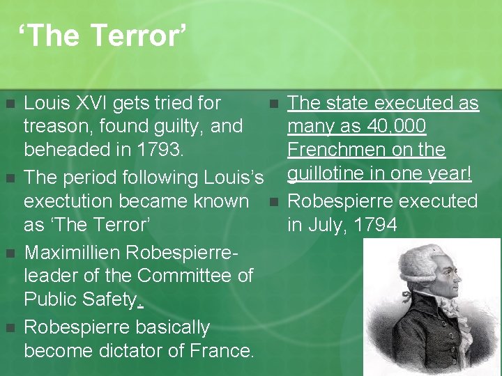 ‘The Terror’ n n Louis XVI gets tried for n treason, found guilty, and