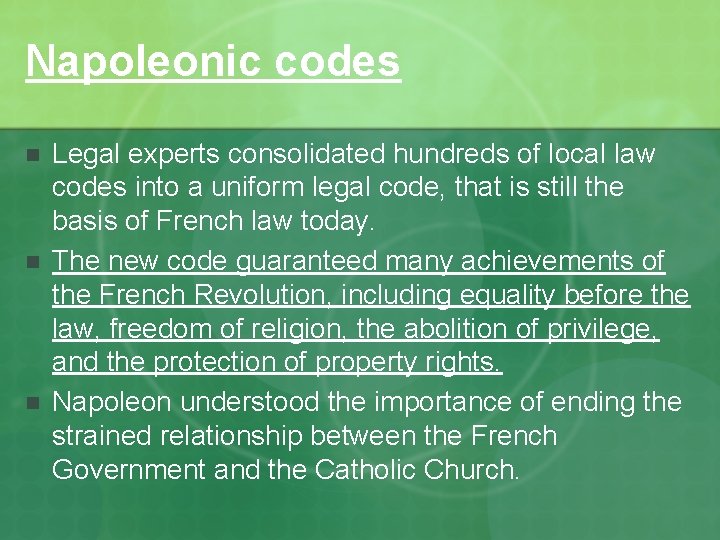 Napoleonic codes n n n Legal experts consolidated hundreds of local law codes into