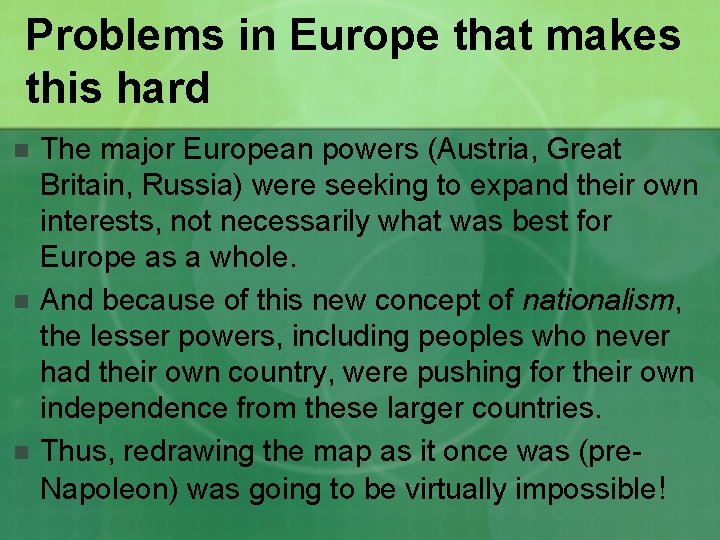 Problems in Europe that makes this hard n n n The major European powers