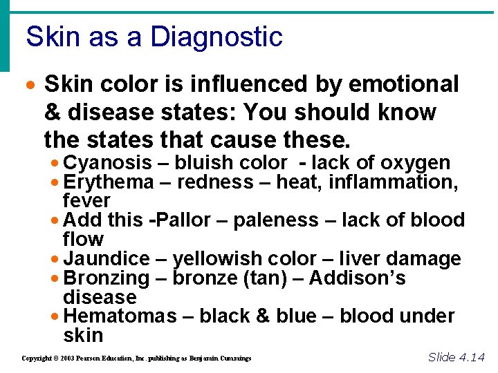 Skin as a Diagnostic · Skin color is influenced by emotional & disease states: