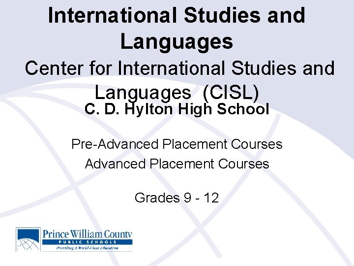 International Studies and Languages Center for International Studies and Languages (CISL) C. D. Hylton