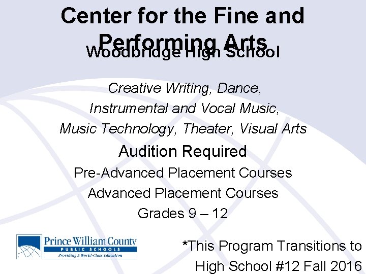 Center for the Fine and Performing Arts Woodbridge High School Creative Writing, Dance, Instrumental