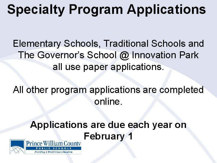 Specialty Program Applications Elementary Schools, Traditional Schools and The Governor’s School @ Innovation Park