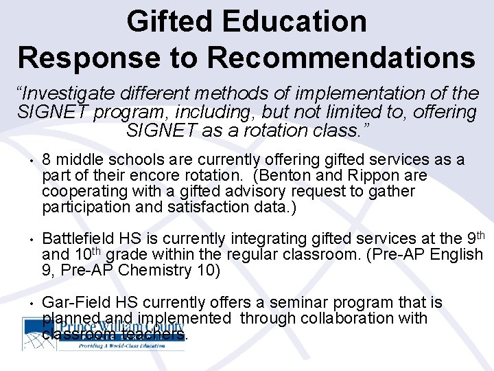 Gifted Education Response to Recommendations “Investigate different methods of implementation of the SIGNET program,