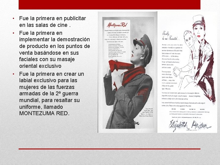  • Fue la primera en publicitar en las salas de cine. • Fue