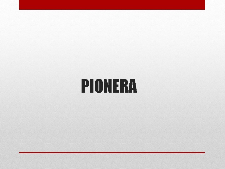 PIONERA 