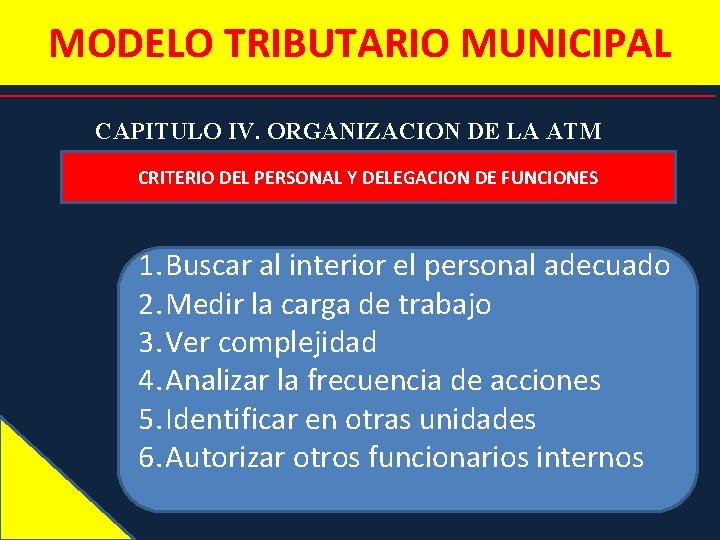 MODELO TRIBUTARIO MUNICIPAL CAPITULO IV. ORGANIZACION DE LA ATM CRITERIO DEL PERSONAL Y DELEGACION