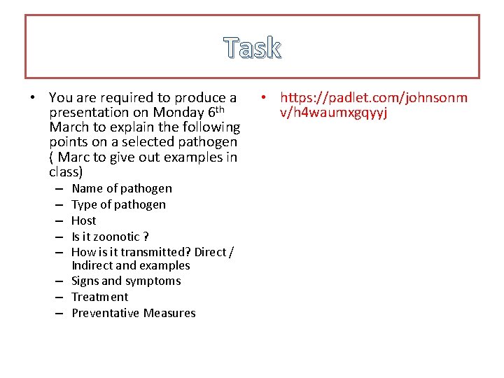 Task • You are required to produce a presentation on Monday 6 th March