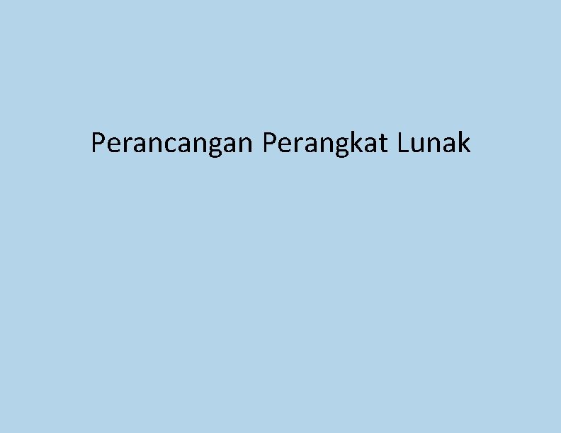 Perancangan Perangkat Lunak Perancangan Perangkat Lunak