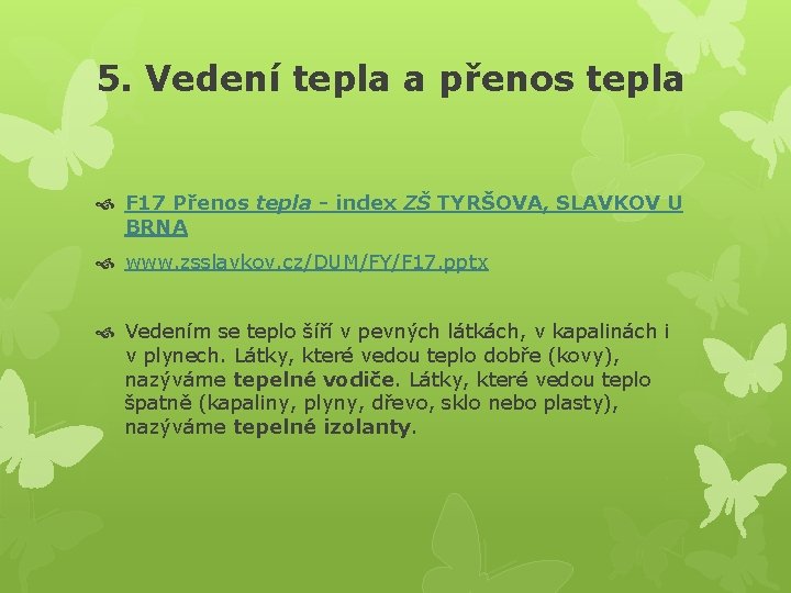 5. Vedení tepla a přenos tepla F 17 Přenos tepla - index ZŠ TYRŠOVA,