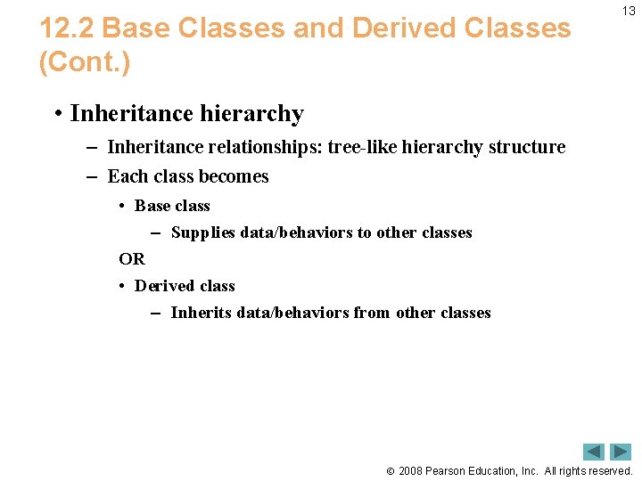 12. 2 Base Classes and Derived Classes (Cont. ) 13 • Inheritance hierarchy –