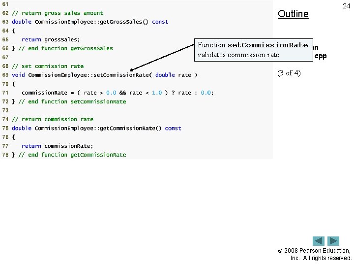 Outline 24 Function set. Commission. Rate Commission validates commission rate. Employee. cpp (3 of