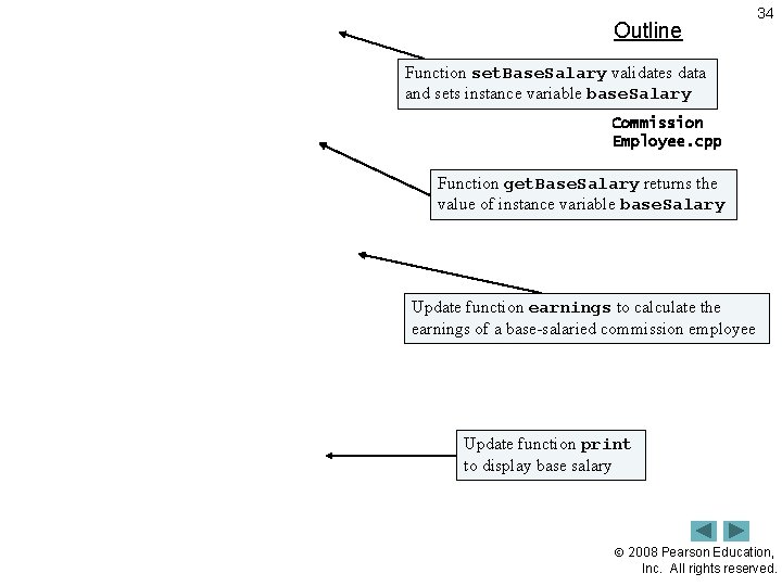 Outline 34 Function set. Base. Salary validates data and sets instance variable base. Salary