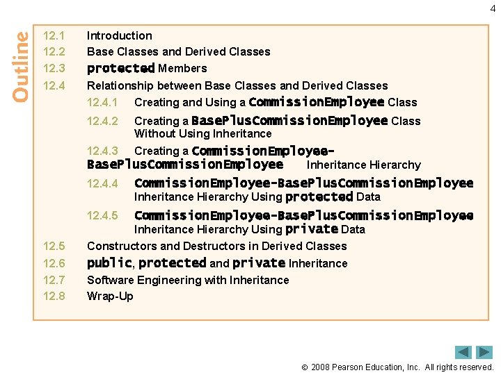 4 12. 1 12. 2 Introduction Base Classes and Derived Classes 12. 3 protected