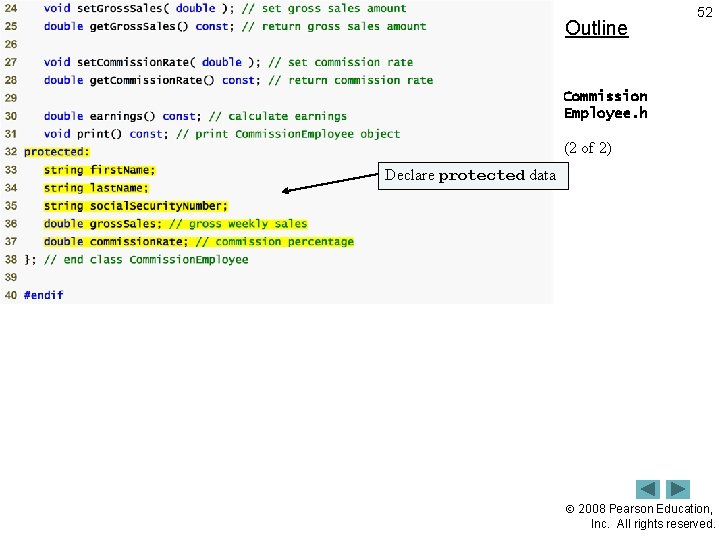 Outline 52 Commission Employee. h (2 of 2) Declare protected data 2008 Pearson Education,