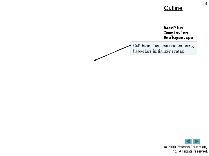 Outline 58 Base. Plus Commission Employee. cpp Call base-class constructor (1 of 2) using