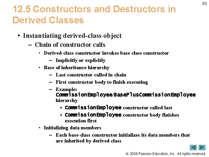 12. 5 Constructors and Destructors in Derived Classes 83 • Instantiating derived-class object –
