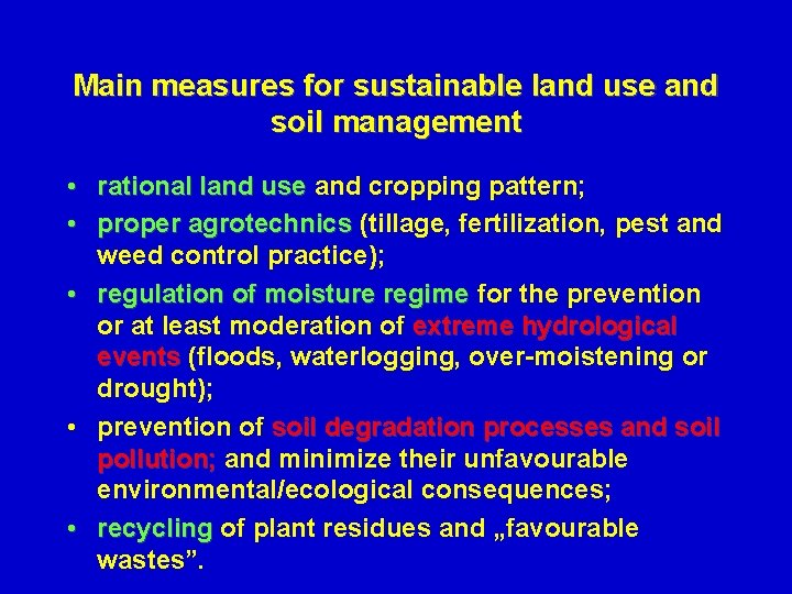 Main measures for sustainable land use and soil management • rational land use and