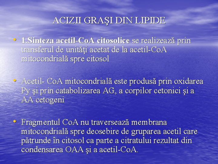 ACIZII GRAŞI DIN LIPIDE • 1. Sinteza acetil-Co. A citosolice se realizează prin transferul