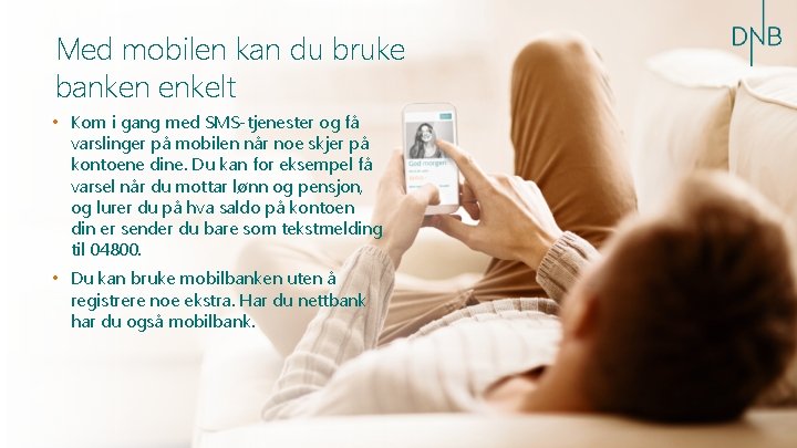 Med mobilen kan du bruke banken enkelt • Kom i gang med SMS-tjenester og