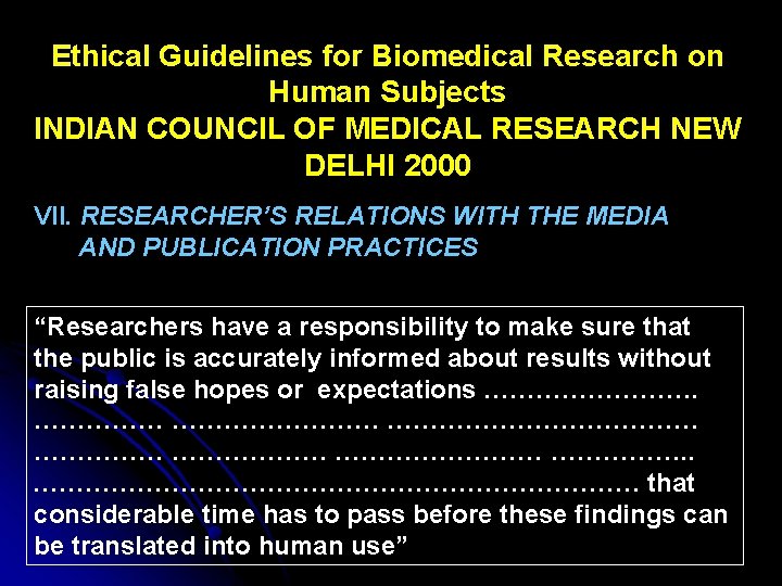 Ethical Guidelines for Biomedical Research on Human Subjects INDIAN COUNCIL OF MEDICAL RESEARCH NEW