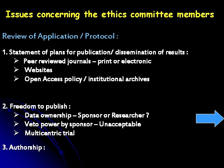 Issues concerning the ethics committee members Review of Application / Protocol : 1. Statement