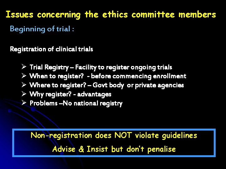 Issues concerning the ethics committee members Beginning of trial : Registration of clinical trials