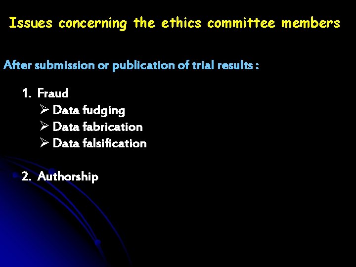 Issues concerning the ethics committee members After submission or publication of trial results :