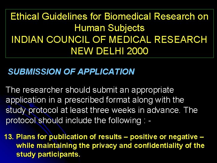 Ethical Guidelines for Biomedical Research on Human Subjects INDIAN COUNCIL OF MEDICAL RESEARCH NEW