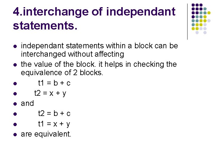 4. interchange of independant statements. l l l l independant statements within a block