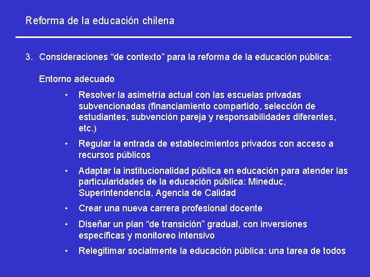 Reforma de la educación chilena 3. Consideraciones “de contexto” para la reforma de la