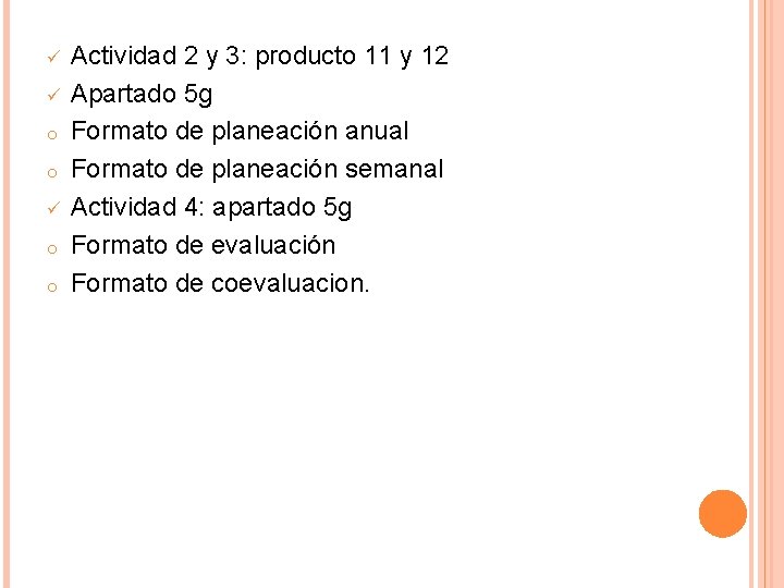 ü ü o o Actividad 2 y 3: producto 11 y 12 Apartado 5