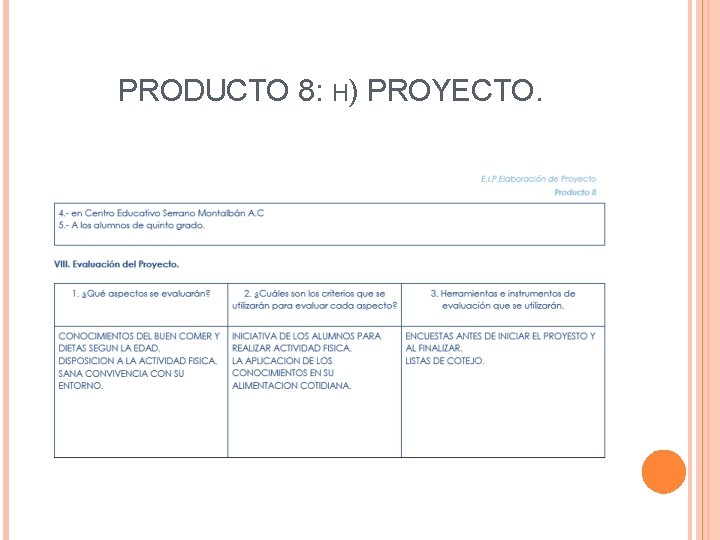 PRODUCTO 8: H) PROYECTO. 