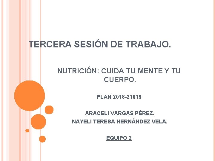 TERCERA SESIÓN DE TRABAJO. NUTRICIÓN: CUIDA TU MENTE Y TU CUERPO. PLAN 2018 -21019