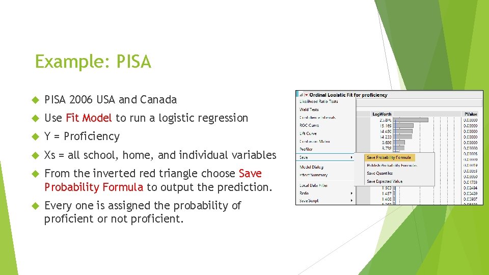 Example: PISA 2006 USA and Canada Use Fit Model to run a logistic regression