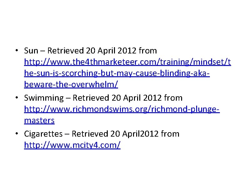  • Sun – Retrieved 20 April 2012 from http: //www. the 4 thmarketeer.