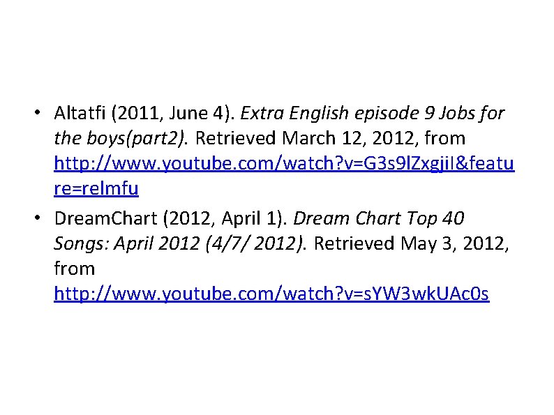  • Altatfi (2011, June 4). Extra English episode 9 Jobs for the boys(part