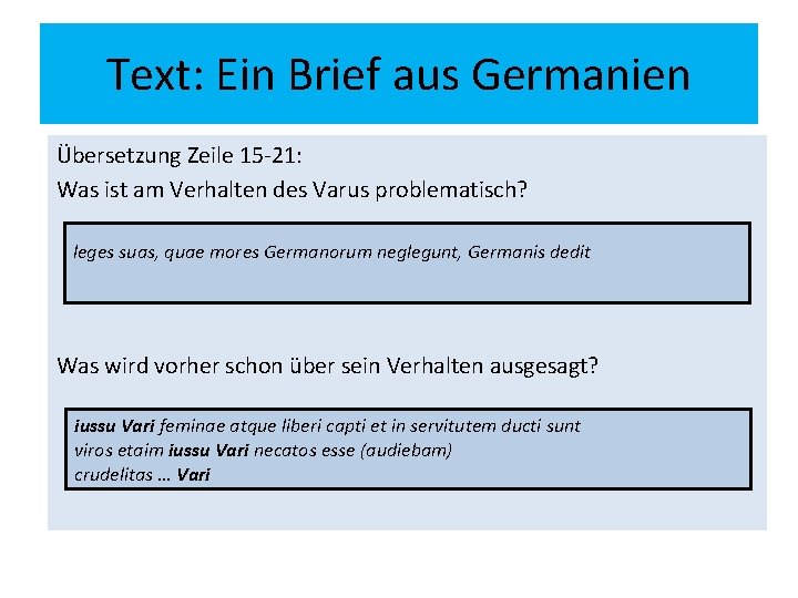 Text: Ein Brief aus Germanien Übersetzung Zeile 15 -21: Was ist am Verhalten des